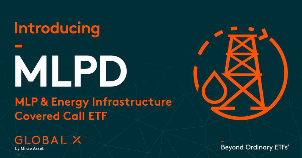 Global X MLP & Energy Infrastructure ETF introduces MLPD on NYSE-thumbnail