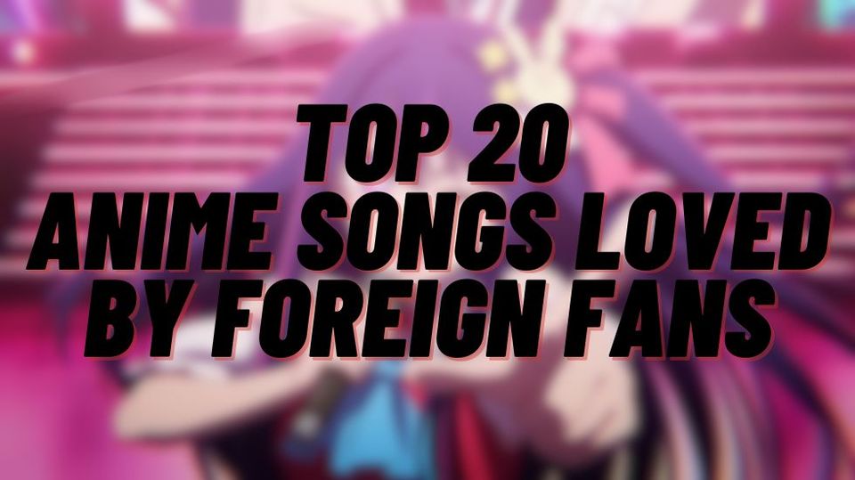 TV Asahi Reveals Top 20 Anime Songs Loved by Overseas Fans-thumbnail